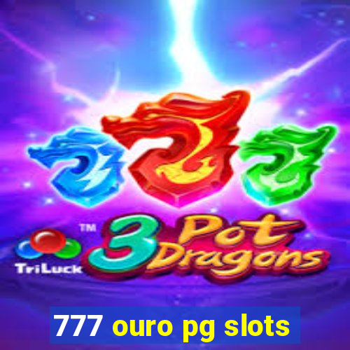 777 ouro pg slots